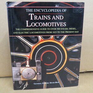 The Encyclopedia of Trains and Locomotives David Ross 2003 1st Printing HCDJ